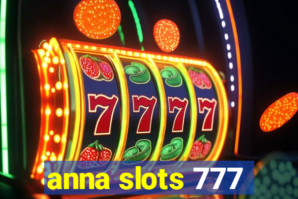 anna slots 777